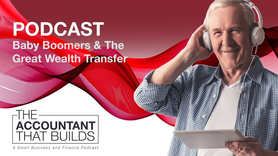 Episode 15: Baby Boomers & The Great Wealth Transfer